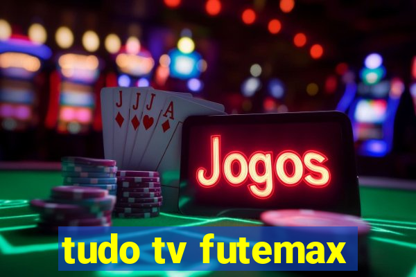 tudo tv futemax